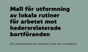 Framsiderapport med texten Mall för utformning av lokala rutiner för arbetet mot hedersrelaterade bortföranden